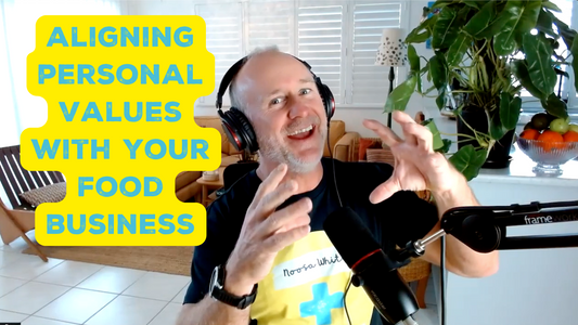 Aligning Personal Values with your food business